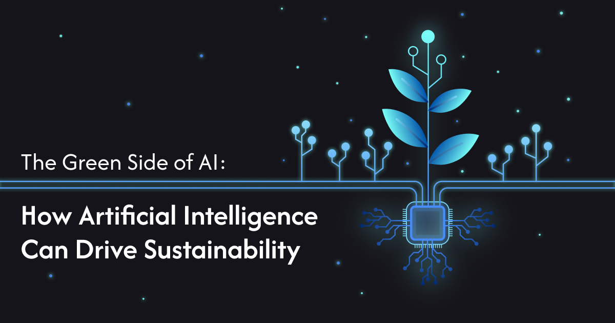 The Green Side of AI: How Artificial Intelligence Can Drive Sustainability