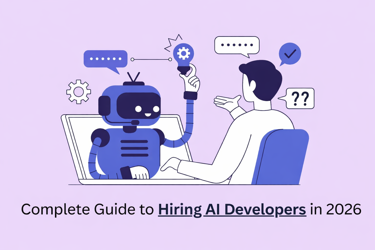 Complete Guide to Hiring AI Developers in 2026