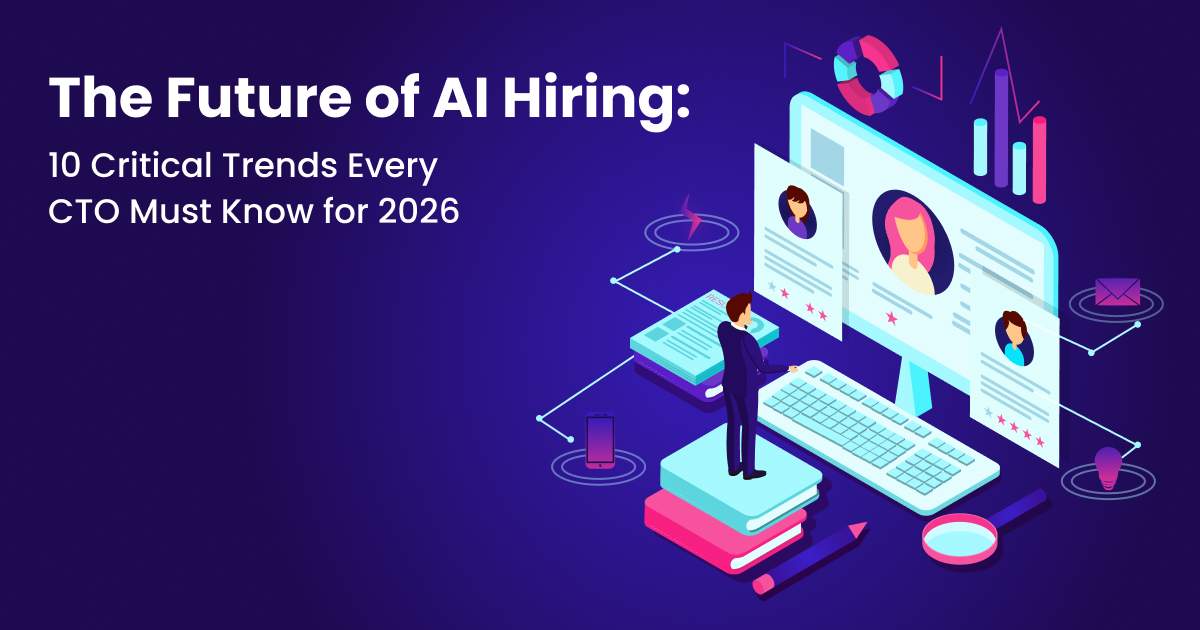 The Future of AI Hiring: 10 Critical Trends Every CTO Must Know for 2026