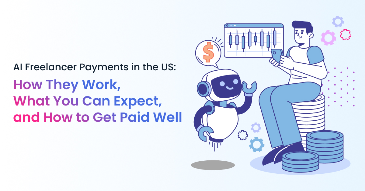 AI Freelancer Payments in the US: How They Work, What You Can Expect, and How to Get Paid Well