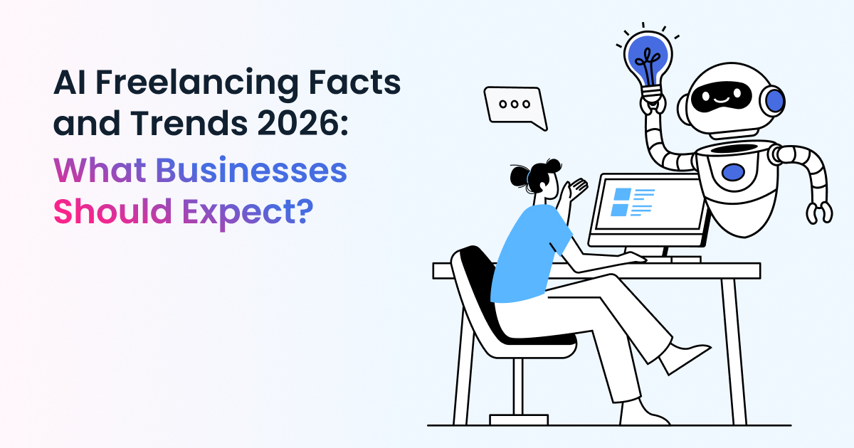 AI Freelancing Facts and Trends 2026: What Businesses Should Expect
