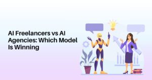 AI Freelancers vs AI Agencies: Which Model Is Winning