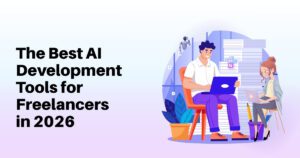 The Best AI Development Tools for Freelancers in 2026