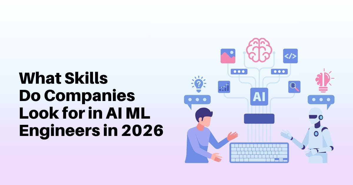 What Skills Do Companies Look for in AI ML Engineers in 2026? Complete Hiring Guide